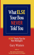 What Else Your Boss Never Told You: More Timely Tips for New Managers