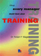 What every manager should know about training