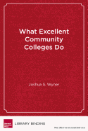 What Excellent Community Colleges Do: Preparing All Students for Success
