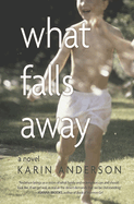 What Falls Away