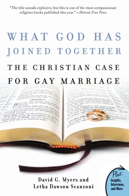 What God Has Joined Together: The Christian Case for Gay Marriage - Myers, David G, Professor, and Scanzoni, Letha Dawson