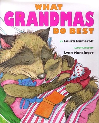 What Grandmas Do Best What Grandpas Do Best - Numeroff, Laura Joffe