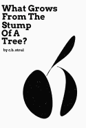 What Grows from the Stump of a Tree?