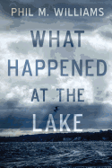 What Happened at the Lake
