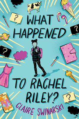 What Happened to Rachel Riley? - Swinarski, Claire
