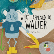 What Happened to Walter