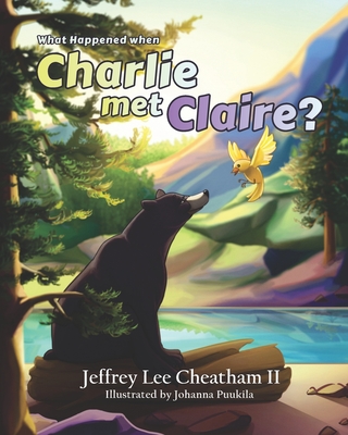 What Happened when Charlie met Claire? - Cheatham, Jeffrey, II