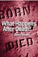 What Happens After Death?