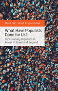 What Have Populists Done for Us?: Exclusionary Populism in Power in Israel and Beyond