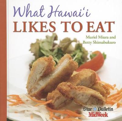 What Hawai'i Likes to Eat - Miura, Muriel