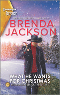 What He Wants for Christmas: A Holiday Romance Novel