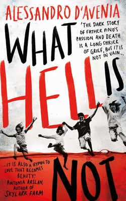 What Hell Is Not - D'Avenia, Alessandro, and Parzen, Jeremy (Translated by)