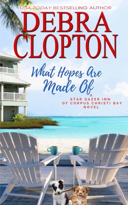 What Hopes are Made of - Clopton, Debra