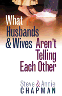 What Husbands & Wives Aren't Telling Each Other