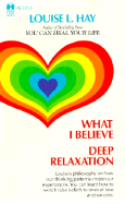 What I Believe and Deep Relaxation