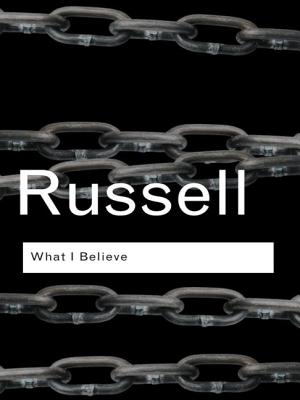 What I Believe - Russell, Bertrand