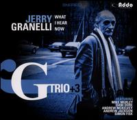 What I Hear Now - Jerry Granelli