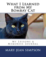 What I Learned from My Bombay Cat: My Lessons & Memories Journal