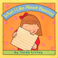 What I Like about Passover - Livney, Varda