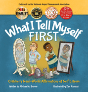 What I Tell Myself FIRST: Children's Real-World Affirmations of Self Esteem