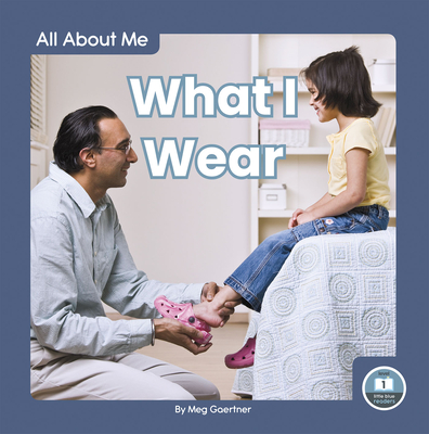 What I Wear - Gaertner, Meg