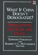 What if China Doesn't Democratize?: Implications for War and Peace