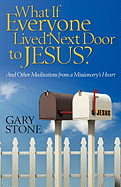 What If Everyone Lived Next Door to Jesus?