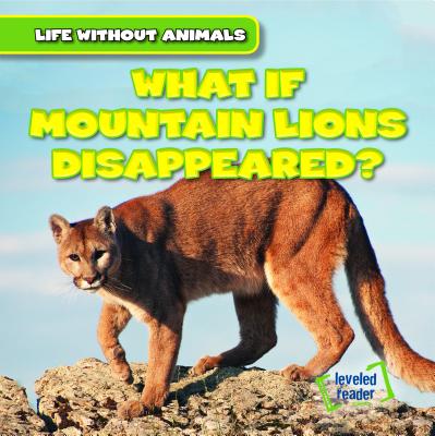 What If Mountain Lions Disappeared? - Emminizer, Theresa