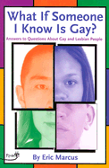 What If Someone I Know Is Gay?: Answers to Questions about Gay and Lesbian Peopl