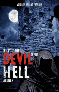 What If the Devil Went to Hell Alone?