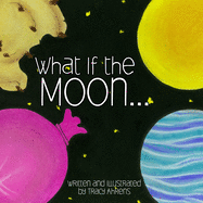 What if the Moon