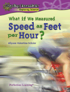 What If We Measured Speed as Feet Per Hour?