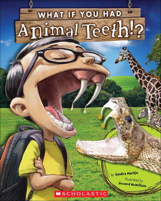 What If You Had Animal Teeth? - Markle, Sandra