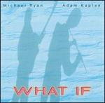 What If