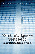 What Intelligence Tests Miss: The Psychology of Rational Thought
