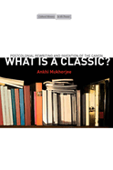 What Is a Classic?: Postcolonial Rewriting and Invention of the Canon