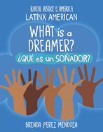 What Is a Dreamer? / Qu Es Un Soador?