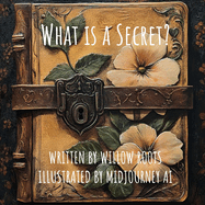 What is a Secret?