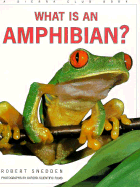 What is an Amphibian? - Snedden, Robert, and Oxford Scientific Films (Photographer)