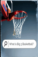 What is Big 3 Basketball?