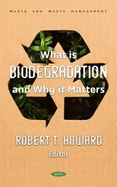 What is Biodegradation and Why it Matters