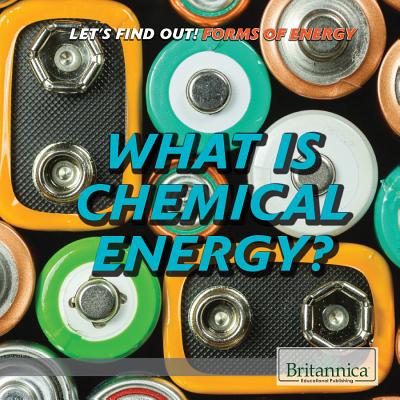 What Is Chemical Energy? - Bayden, Maya