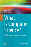 What Is Computer Science?: An Information Security Perspective