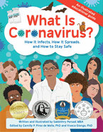 What Is Coronavirus?: How It Infects, How It Spreads, and How to Stay Safe