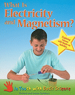 What Is Electricity and Magnetism?: Exploring Science with Hands-On Activities