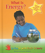 What Is Energy?: Exploring Science with Hands-On Activities