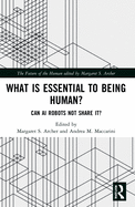 What Is Essential to Being Human?: Can AI Robots Not Share It?
