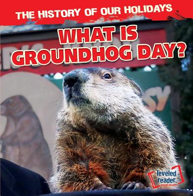 What Is Groundhog Day? - Smith, Maximilian