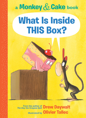 What Is Inside This Box? (Monkey & Cake): Volume 1 - Daywalt, Drew