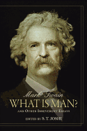 What Is Man?: And Other Irreverent Essays
